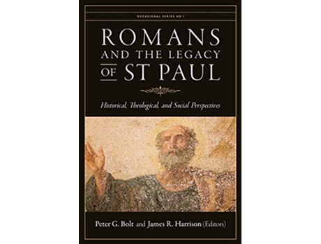 Livro Romans and the Legacy of St Paul Historical Theological and Social Perspectives Occasional de Peter G Bolt James R Harrison (Inglês)