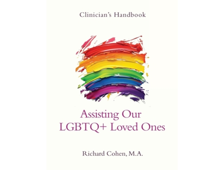 Livro Clinicians Handbook Assisting Our LGBTQ Loved Ones de Richard Cohen (Inglês)