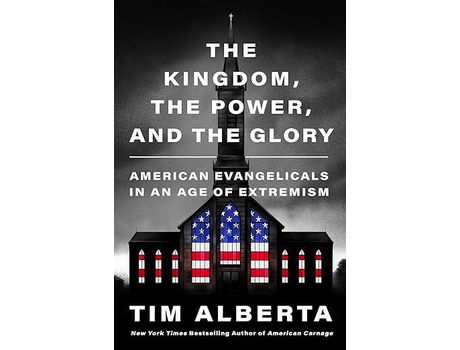 Livro The Kingdom, The Power, And The Glory de Tim Alberta (Inglês - Capa Dura)