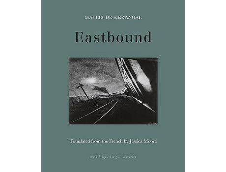 Livro Eastbound de Maylis De Kerangal ( Inglês )