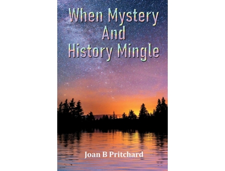 Livro When Mystery And History Mingle de Joan B Pritchard (Inglês)