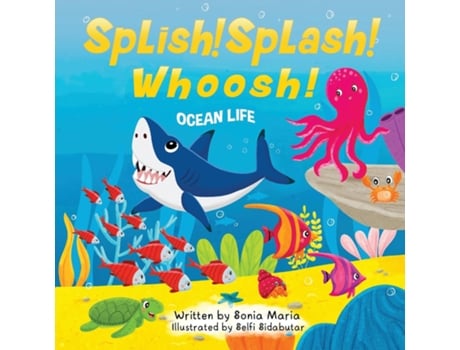 Livro Splish! Splash! Whoosh! Ocean Life de Sonia Maria (Inglês)