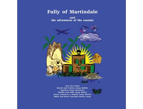 Livro Fully of Martindale and the Adventures of the Cousins de Ana I Camp (Inglês)