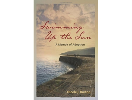 Livro Swimming Up the Sun A Memoir of Adoption de Nicole J Burton (Inglês)