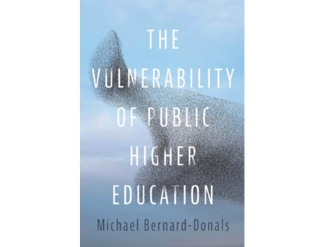 Livro The Vulnerability of Public Higher Education de Michael Bernard-Donals (Inglês - Capa Dura)