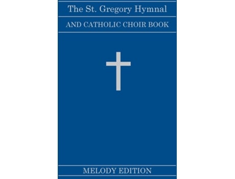 Livro The St. Gregory Hymnal And Catholic Choir Book De Nicola A Montani (inglês)