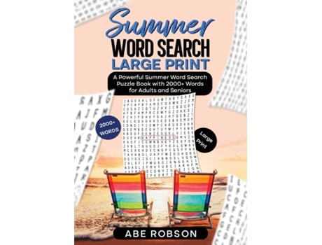Livro Summer Word Search Large Print A Powerful Word Search Summer Puzzle Book with 2000 words for Adults and Seniors de Abe Robson (Inglês)