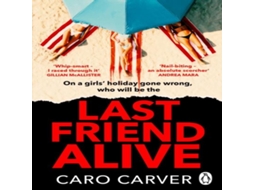 Livro Last Friend Alive de Caro Carver (Inglês)