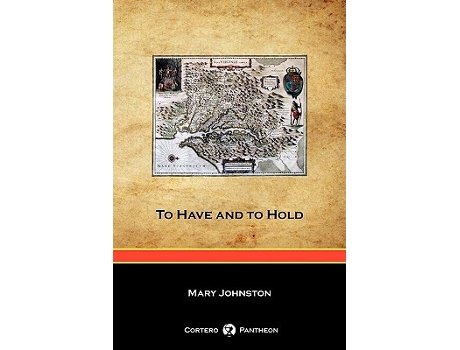 Livro To Have and to Hold Cortero Pantheon Edition de Mary Johnston (Inglês)