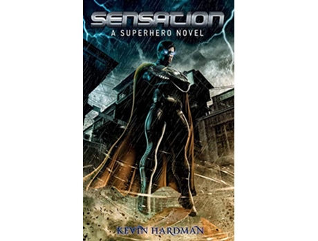 Livro Sensation A Superhero Novel Kid Sensation de Mr Kevin Hardman (Inglês)