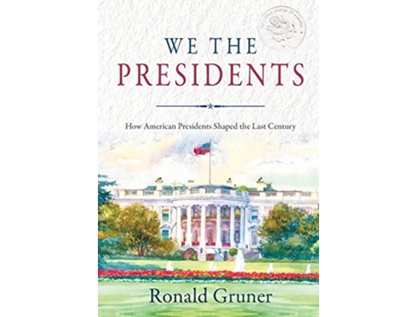 Livro We the Presidents de Ronald Gruner (Inglês - Capa Dura)