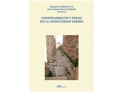 Livro Confinamiento Y Exilio En La Antigüedad Tardía de Juan Antonio Bueno Delgado (Inglês)