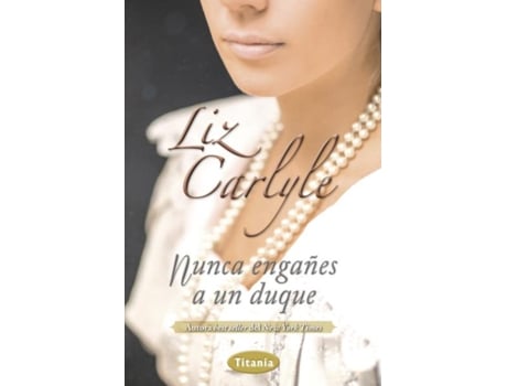Livro Nunca Engañes A Un Duque de Liz Carlyle (Espanhol)