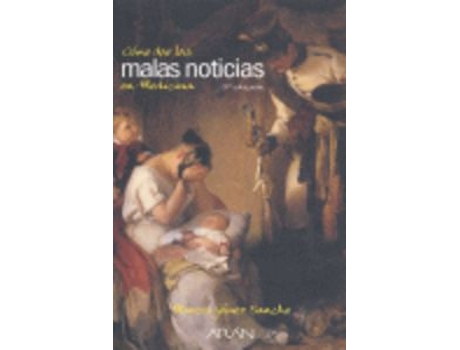 Livro Cómo Dar Las Malas Noticias En Medicina. de Marcos Gómez Sancho (Español)