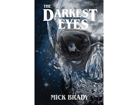 Livro The Darkest Eyes de Mick Brady (Inglês)