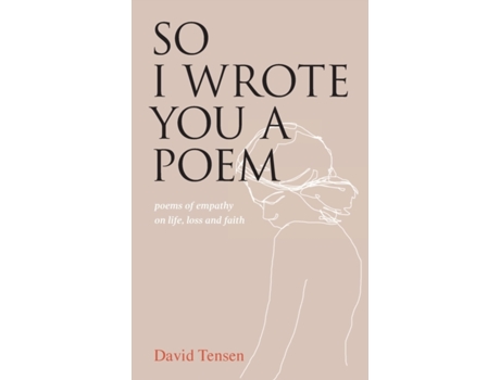 Livro So I Wrote You a Poem: poems of empathy on life, loss and faith David Tensen (Inglês)