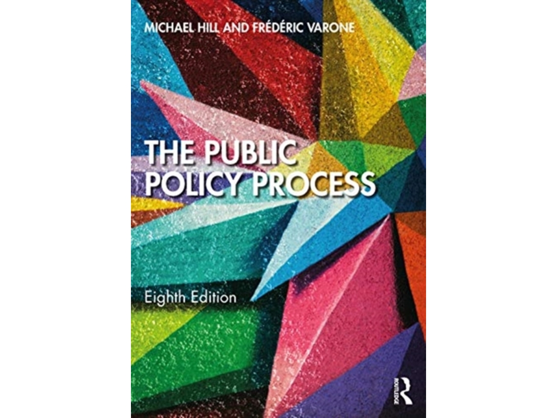 Livro The Public Policy Process de Michael Hill e Frédéric Varone (Inglês)