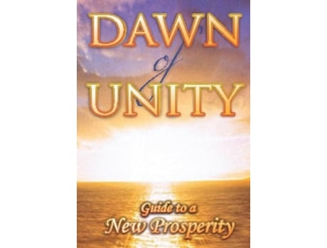 Livro Dawn Of Unity Guide To A New Prosperity De John B Leonard (inglês - Capa Dura)