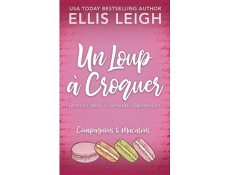 Livro Un Loup À Croquer Romance Drôle Et Sensuelle À Kinship Cove De Ellis Leigh (francês)