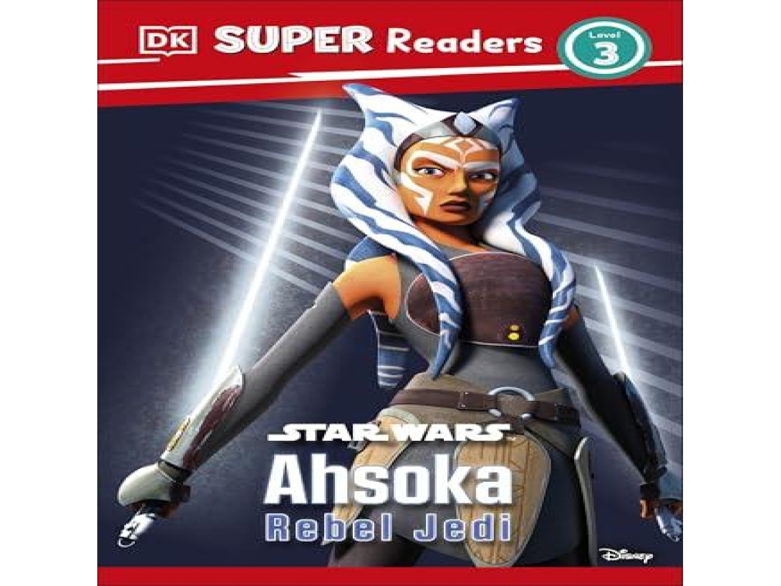 Livro DK Super Readers Level 3 Star Wars Ahsoka Rebel Jedi de Matt Jones (Inglês)
