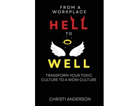 Livro From A Workplace Hell to Well de Christi Anderson (Inglês)