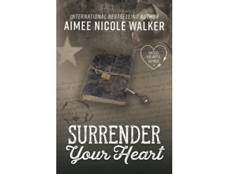 Livro Surrender Your Heart fated Hearts Book Three paperback Or Softback de Walker Aimee Nicole (Inglês)