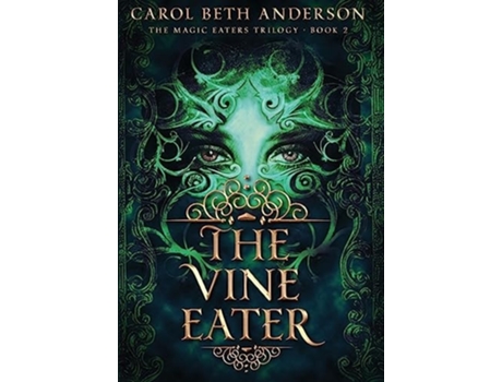 Livro The Vine Eater De Carol Beth Anderson (inglês - Capa Dura)