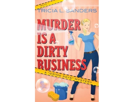 Livro Murder is a Dirty Business de Tricia L Sanders (Inglês)