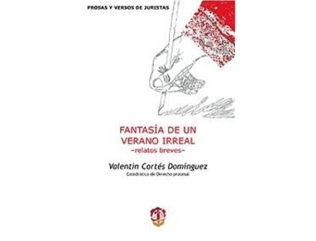 Livro Fantasía De Un Verano Irreal -Relatos Breves- de Valentin Cortes Dominguez (Espanhol)