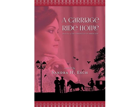 Livro Carriage Ride Home de Sandra H Esch (Inglês)