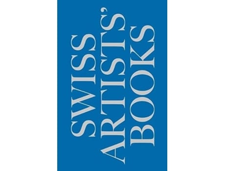 Livro Schweizer Kunstlerbucher- Livres dartistes suisses - Libri dartista svizzeri - Swiss artists books de BIERI SUZANNE (Francês)