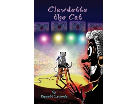 Livro Clawdette The Cat De Emmett Loverde (inglês - Capa Dura)