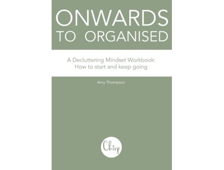 Livro Onwards To Organised - A Decluttering Mindset Workbook How To Start And Keep Going De Amy Thompson (inglês)