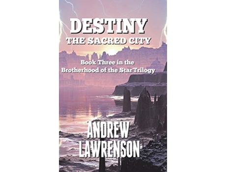 Livro Destiny The Sacred City 3 Brotherhood of the Star de Andrew Lawrenson (Inglês)