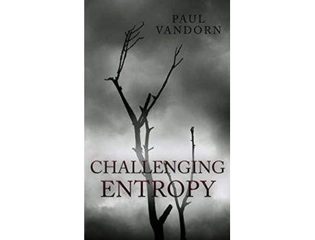 Livro Challenging Entropy de Paul VanDorn (Inglês)