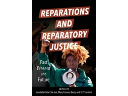 Livro Reparations And Reparatory Justice De Cha-jua, Sundiata Keita Et Al. (inglês)