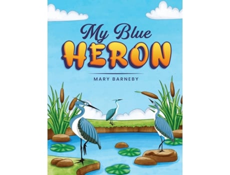 Livro My Blue Heron de Mary Barneby (Inglês)