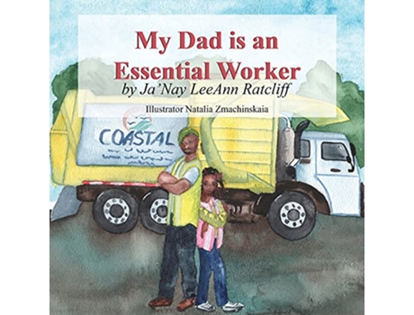 Livro My Dad is an Essential Worker de Ja'Nay Leeann Ratcliff (Inglês)