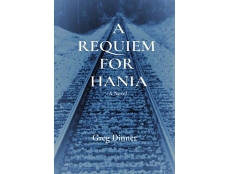 Livro A Requiem For Hania De Greg Dinner (inglês - Capa Dura)