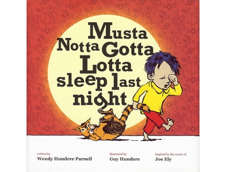 Livro Musta Notta Gotta Lotta Sleep Last Night de Wendy Hundere Parnell Guy Hundere (Inglês)