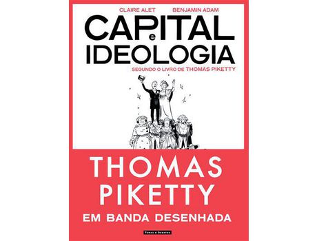 Livro Capital e Ideologia - Segundo o Livro de Thomas Piketty de Claire Alet, Benjamin Adam ( Português )