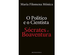 Livro O Político e o Cientista Sócrates e Boaventura de Maria Filomena Mónica (Português)