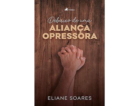 Livro Debaixo de Uma Aliança Opressora de Eliane Soares (Português-Brasil)
