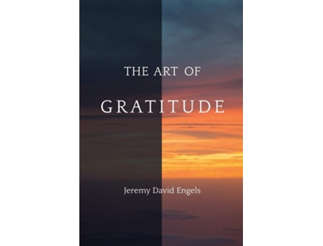 Livro The Art of Gratitude de Jeremy David Engels David (Inglês)