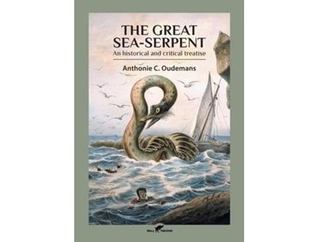 Livro The Great Sea-Serpent An historical and critical treatise de Oudemans, Anthonie et al. (Inglês)