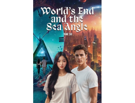 Livro Worlds End and The Sea Angle de Yank Shi (Inglês)