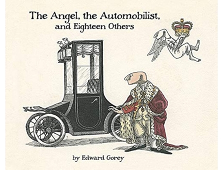 Livro The Angel the Automobilist and Eighteen Others de Edward Gorey (Inglês - Capa Dura)
