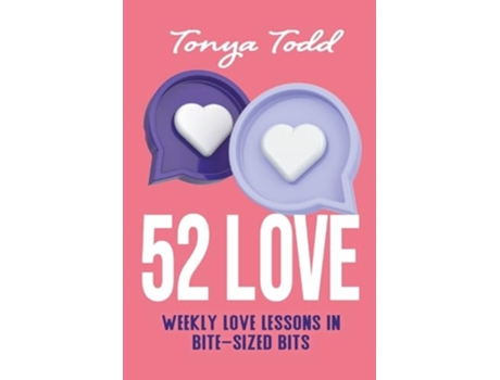 Livro 52 Love Weekly Love Lessons in Bite-Sized Bits de Tonya Todd (Inglês)