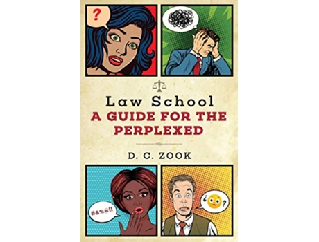 Livro Law School A Guide for the Perplexed de D C Zook (Inglês)
