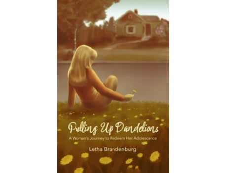 Livro Pulling Up Dandelions de Letha Brandenburg (Inglês)